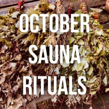 OCTOBER SAUNA RITUALS